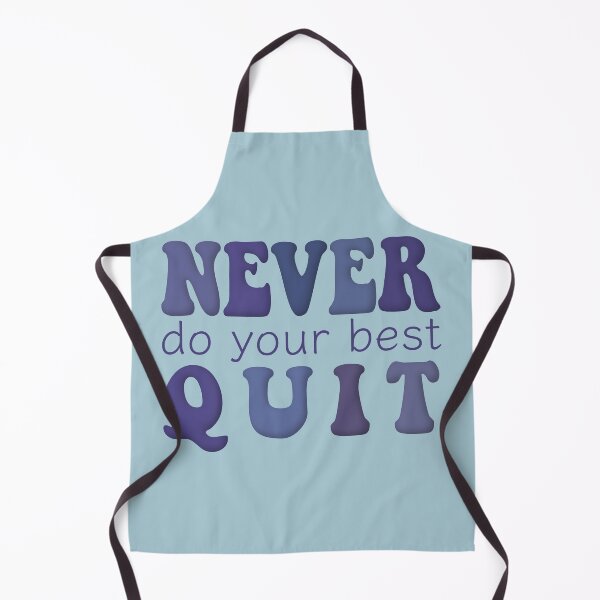 Item preview, Never Do Your Best Quit Dark Blue designed and sold by cashewdays.