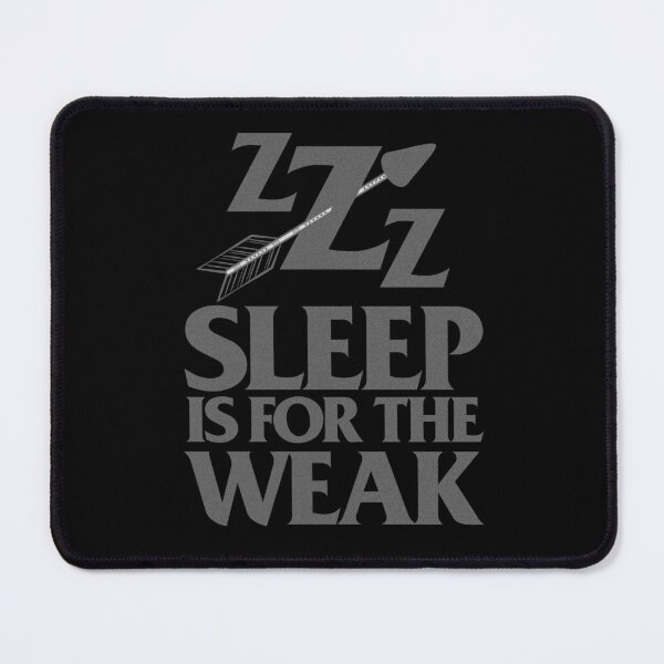 Item preview, Sleep Is For The Weak Typography designed and sold by introversation.
