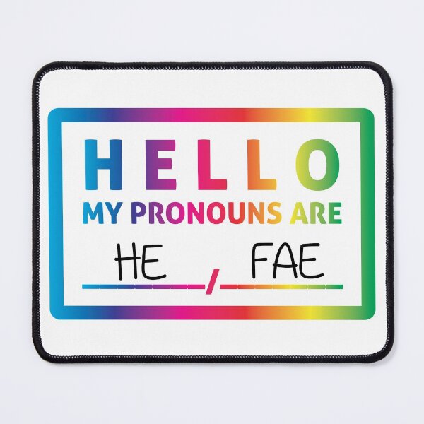 Item preview, Hello My Pronouns Are: HE / FAE designed and sold by Lori P.