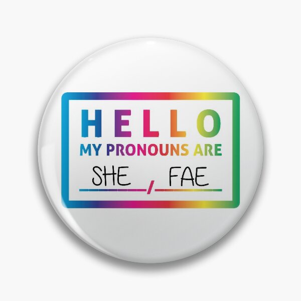 Item preview, Hello My Pronouns Are: SHE / FAE designed and sold by Lori P.