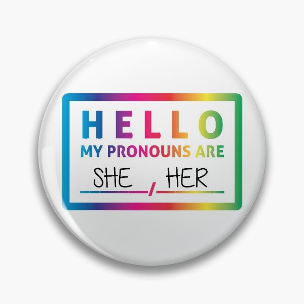 Item preview, Hello My Pronouns Are: SHE / HER designed and sold by Lori P.