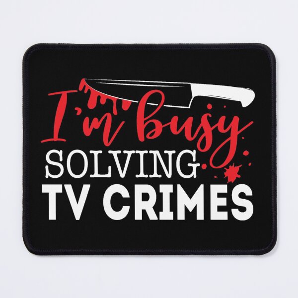 Item preview, I'm busy solving tv crimes designed and sold by pnkpopcorn.