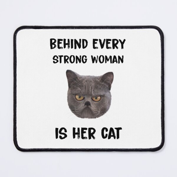 Item preview, Behind every strong woman is her cat designed and sold by KHAFiT.