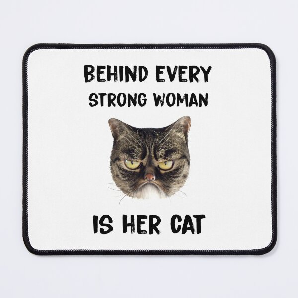 Item preview, Behind every strong woman is her cat designed and sold by KHAFiT.