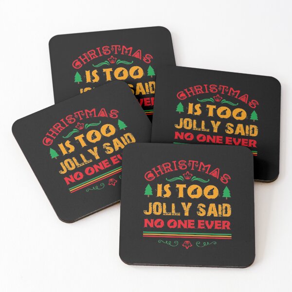 Item preview, Christmas is too Jolly Said No One Ever designed and sold by WeTrieditatHome.