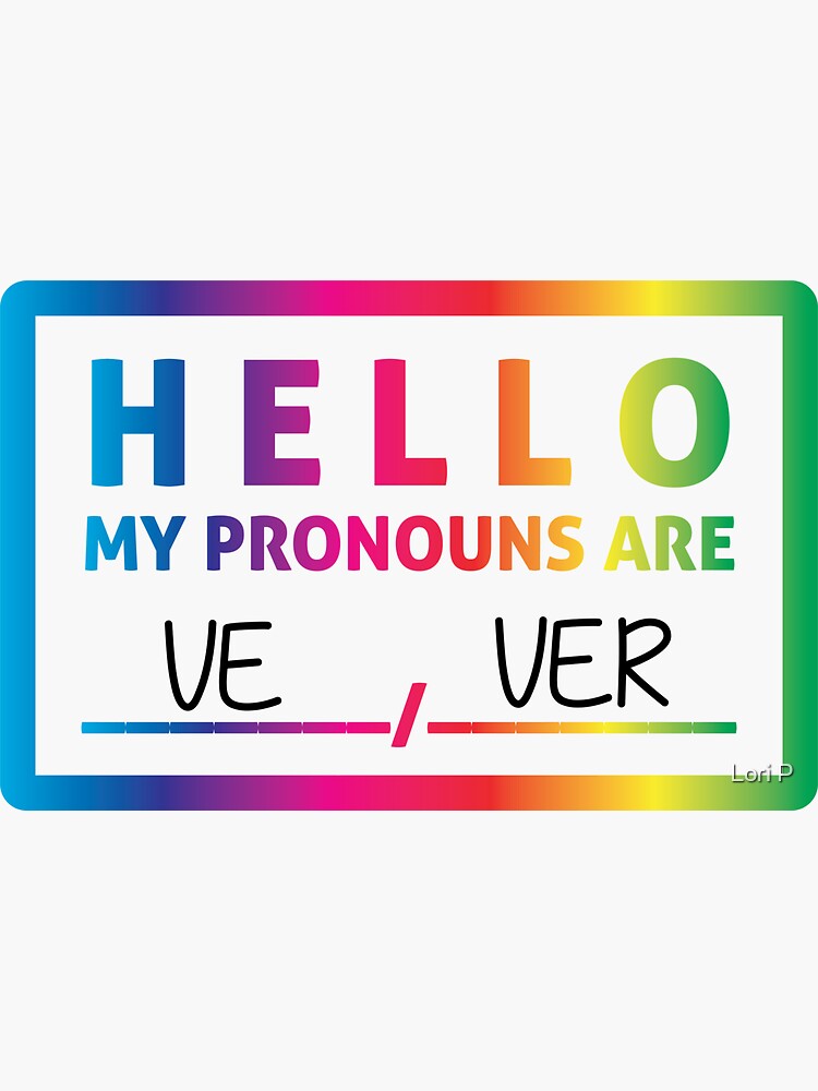 Hello My Pronouns Are Ve Ver Sticker For Sale By Tranquiltrove Redbubble 2001