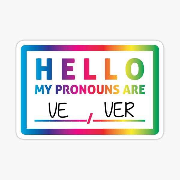 Hello My Pronouns Are Ve Ver Sticker For Sale By Tranquiltrove Redbubble 5862