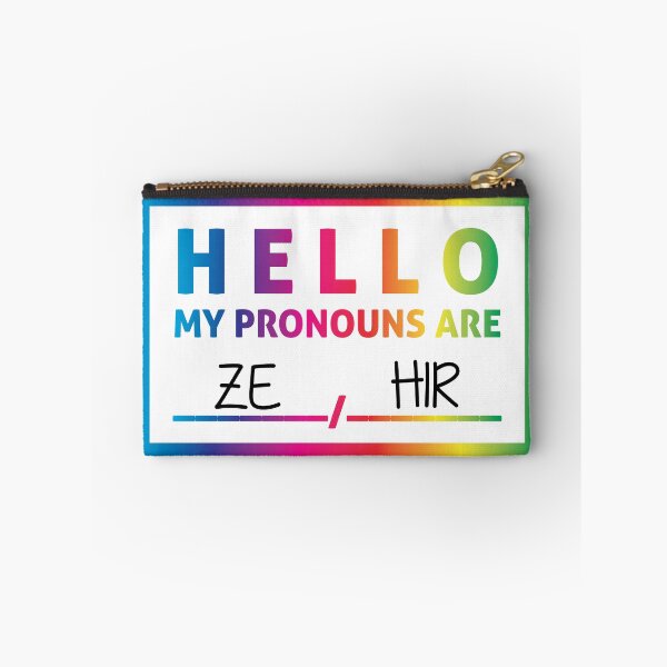 Item preview, Hello My Pronouns Are: ZE / HIR designed and sold by Lori P.
