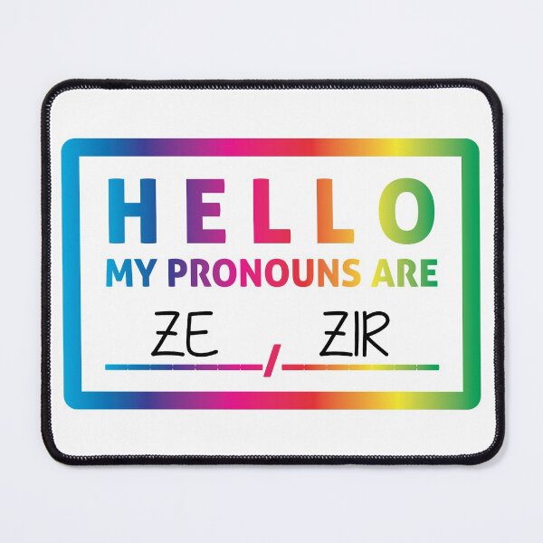 Item preview, Hello My Pronouns Are: ZE / ZIR designed and sold by Lori P.
