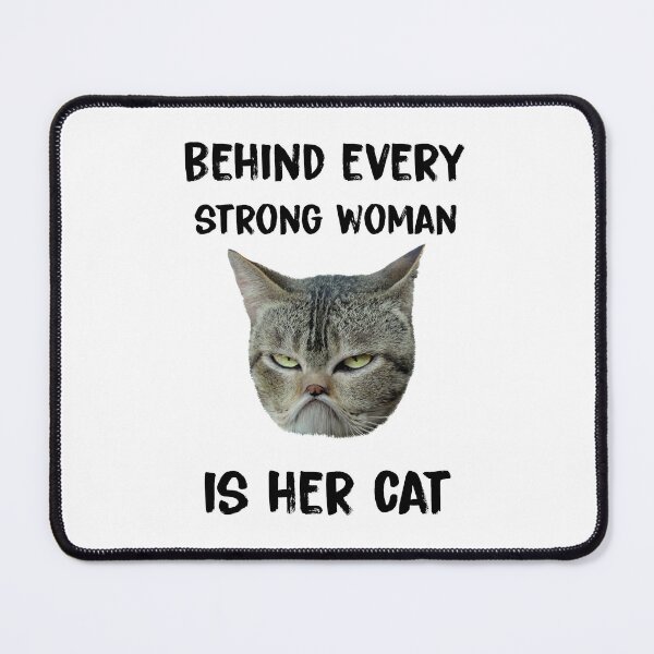 Item preview, Behind every strong woman is her cat designed and sold by KHAFiT.