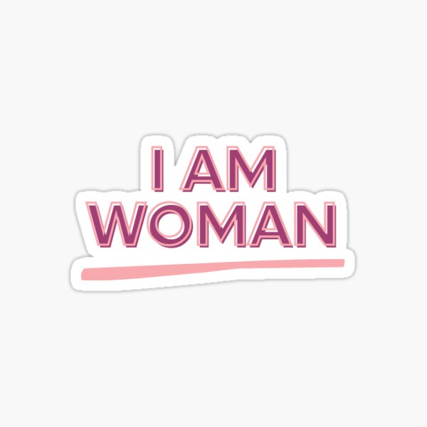 I Am Woman Sticker