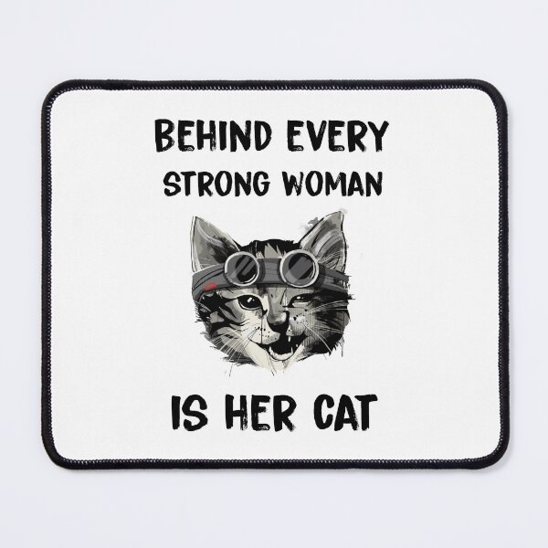 Item preview, Behind every strong woman is her cat designed and sold by KHAFiT.