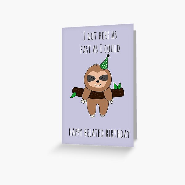 Late to the party Greeting Card