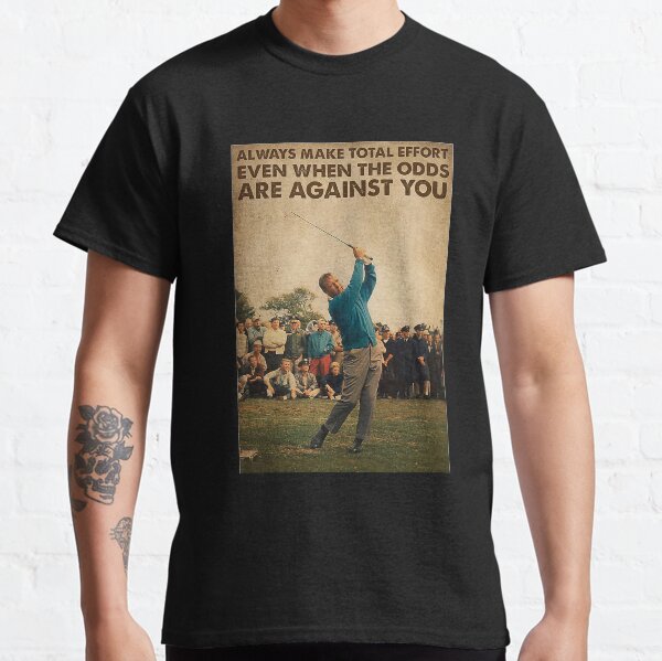 Golf Make Total Effort Classic T-Shirt