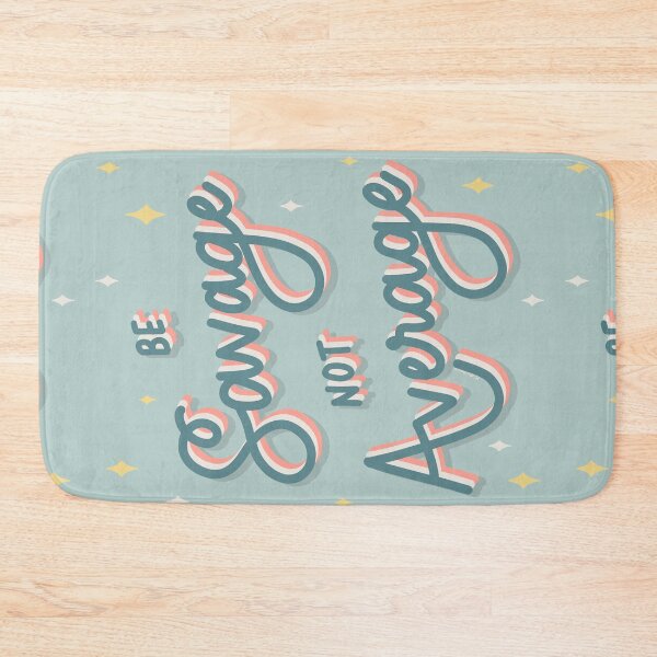 Item preview, Be savage, not average designed and sold by mickeemariee.