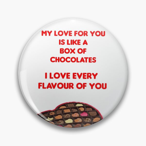 Item preview, My love for you is like a Box of chocolates,  I love every flavour of you designed and sold by Spasija.