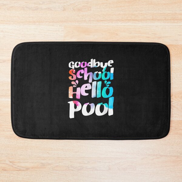 Item preview, Until next time, school Good day, Pool. Summer's Last Day Of School designed and sold by TalynSiergey.