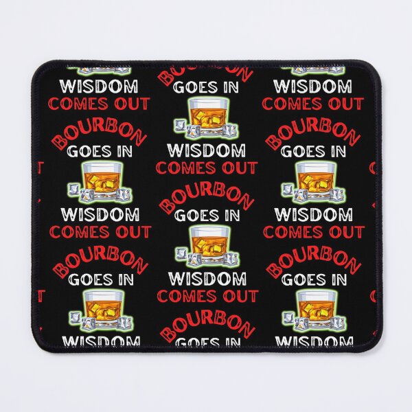 Item preview, Bourbon Goes In Wisdom Comes Out For Bourbon Lovers designed and sold by WoodburyLake.