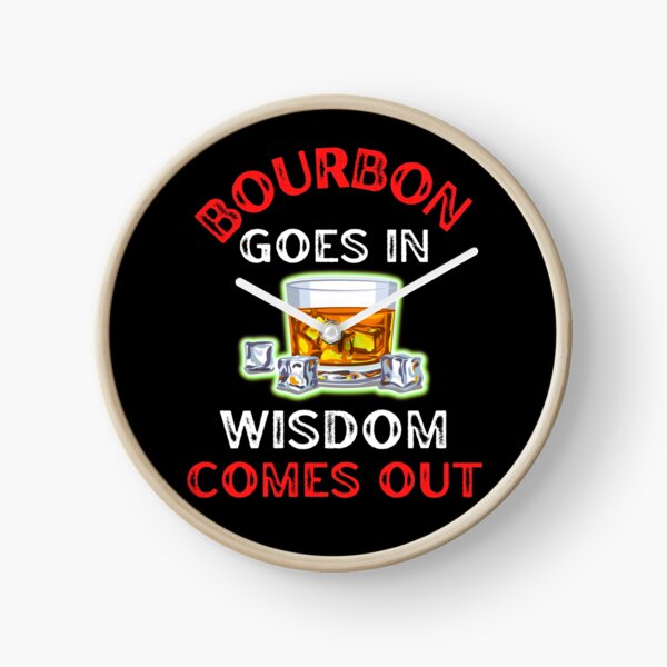 Item preview, Bourbon Goes In Wisdom Comes Out For Bourbon Lovers designed and sold by WoodburyLake.