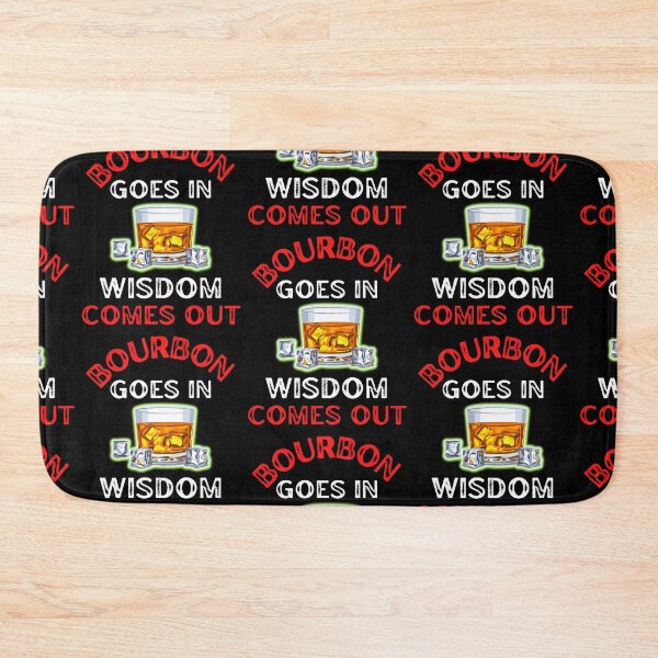 Item preview, Bourbon Goes In Wisdom Comes Out For Bourbon Lovers designed and sold by WoodburyLake.