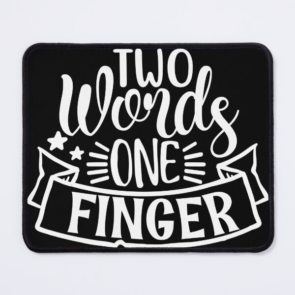 Item preview, Two words one finger designed and sold by pnkpopcorn.