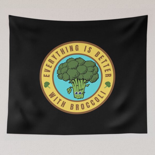 Item preview, Everything is better with Broccoli designed and sold by Stephenbaile.