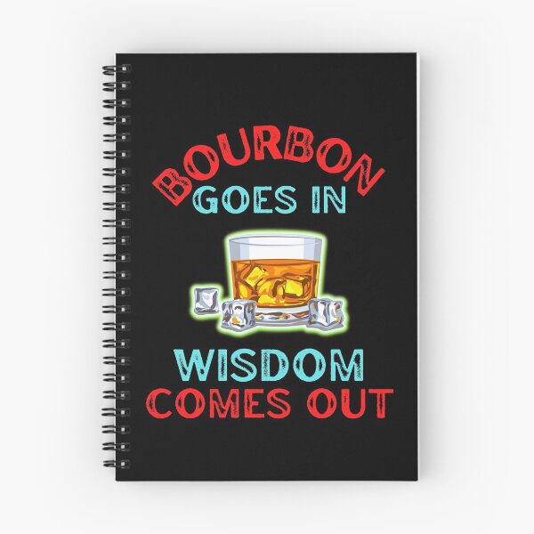 Item preview, Bourbon Goes In Wisdom Comes Out For Bourbon Lovers designed and sold by WoodburyLake.