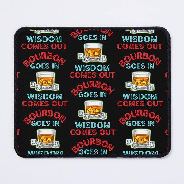 Item preview, Bourbon Goes In Wisdom Comes Out For Bourbon Lovers designed and sold by WoodburyLake.