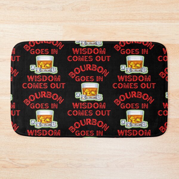 Item preview, Bourbon Goes In Wisdom Comes Out For Bourbon Lovers designed and sold by WoodburyLake.