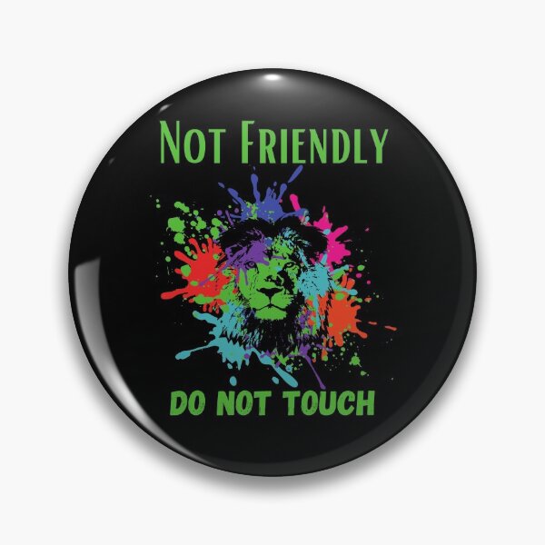 Item preview, Not Friendly Do Not Touch , Look But Dont Touch  designed and sold by laamriya974.