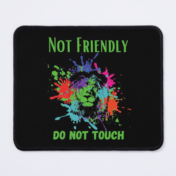 Item preview, Not Friendly Do Not Touch , Look But Dont Touch  designed and sold by laamriya974.