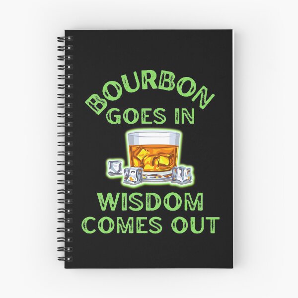 Item preview, Bourbon Goes In Wisdom Comes Out For Bourbon Lovers designed and sold by WoodburyLake.