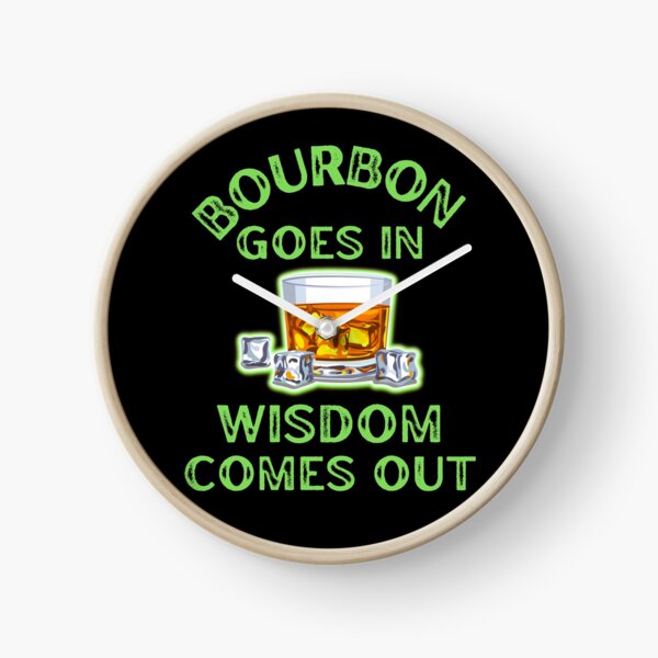 Item preview, Bourbon Goes In Wisdom Comes Out For Bourbon Lovers designed and sold by WoodburyLake.