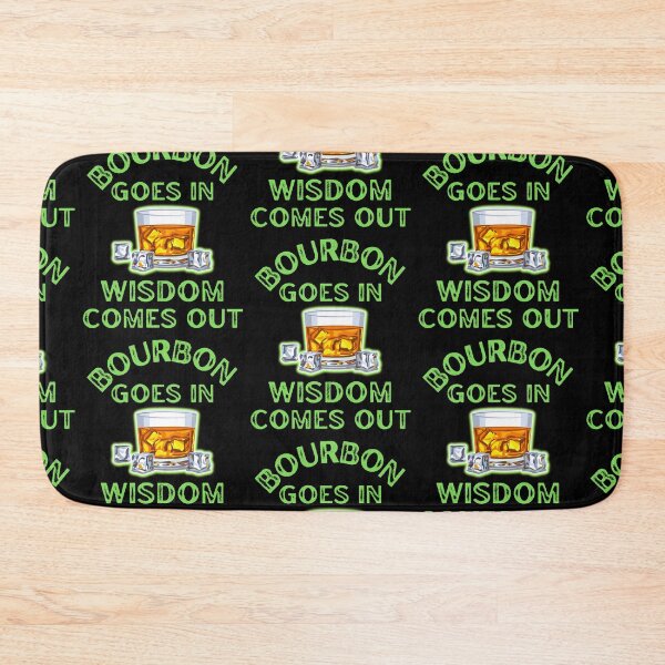 Item preview, Bourbon Goes In Wisdom Comes Out For Bourbon Lovers designed and sold by WoodburyLake.