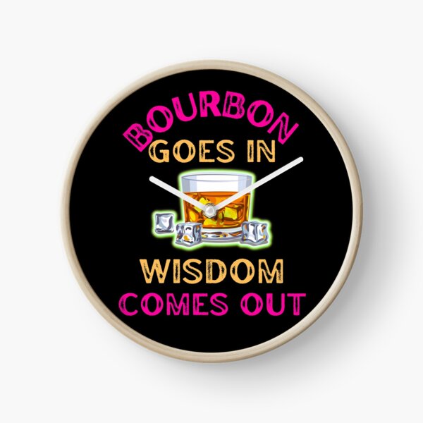 Item preview, Bourbon Goes In Wisdom Comes Out For Bourbon Lovers designed and sold by WoodburyLake.