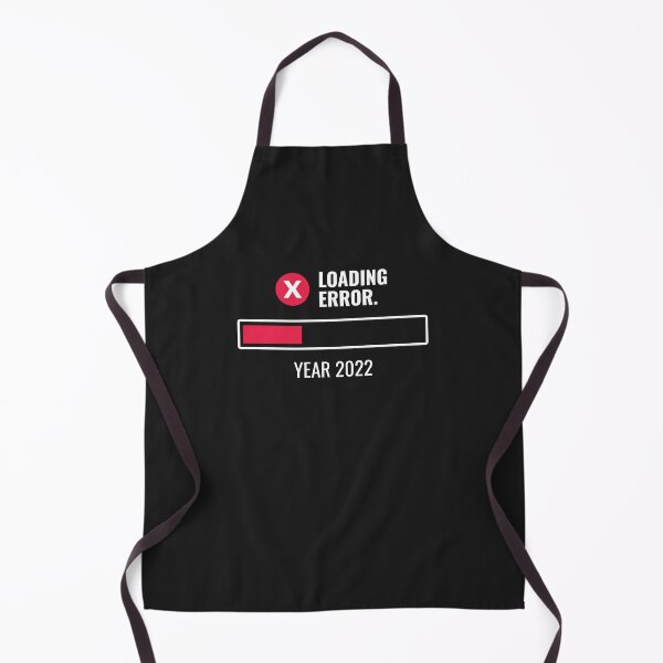 Item preview, Year 2022 Loading Error Funny designed and sold by rustydoodle.