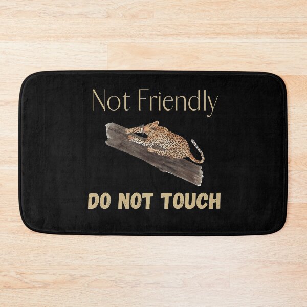 Item preview, Not Friendly Do Not Touch , Look But Dont Touch  designed and sold by laamriya974.