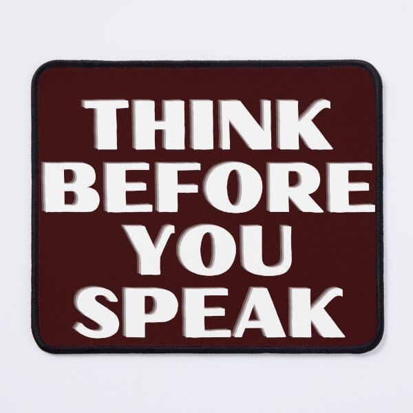 Item preview, Think before you speak designed and sold by Ronikhan5063.