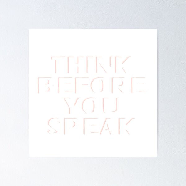 Item preview, Think before you speak designed and sold by Ronikhan5063.