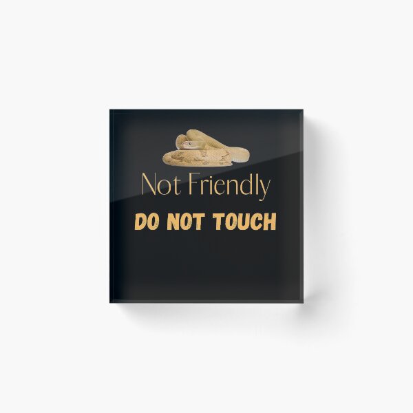 Item preview, Not Friendly Do Not Touch , Look But Dont Touch  designed and sold by laamriya974.