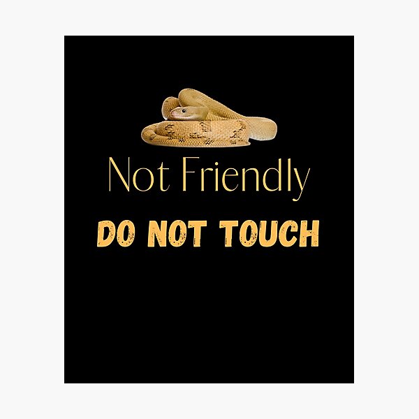 Item preview, Not Friendly Do Not Touch , Look But Dont Touch  designed and sold by laamriya974.