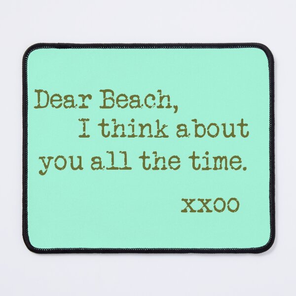 Item preview, Dear Beach - I think about you all the time. xxoo designed and sold by hardscuffle.