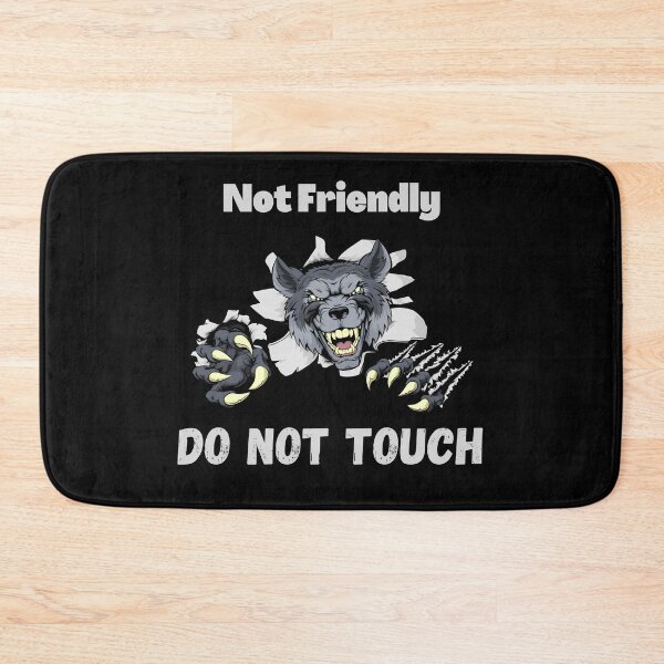Item preview, Not Friendly Do Not Touch , Look But Dont Touch  designed and sold by laamriya974.