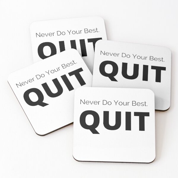 Item preview, Never Do Your Best Quit designed and sold by travelnerd.