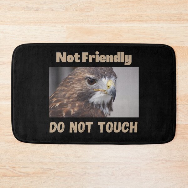 Item preview, Not Friendly Do Not Touch , Look But Dont Touch  designed and sold by laamriya974.
