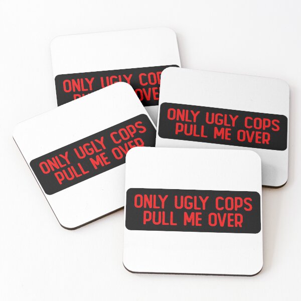 Item preview, Only Ugly Cops Pull Me Over Funny Bumper designed and sold by Sour Soul.