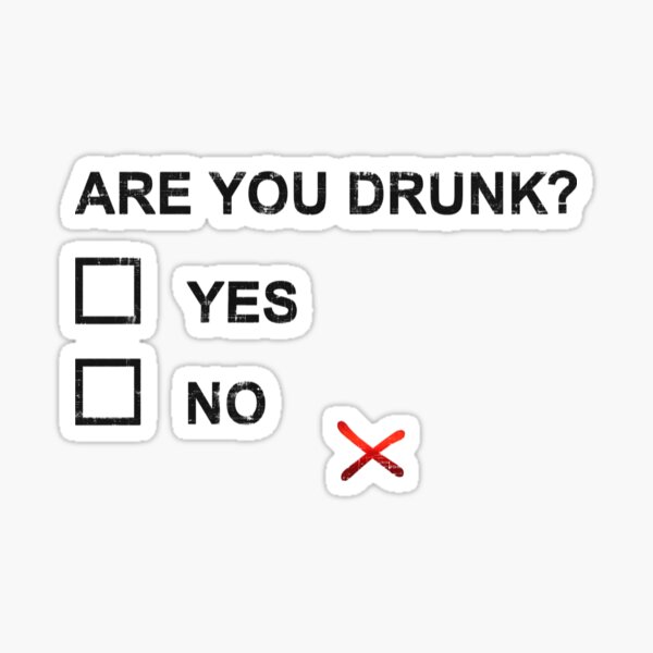 Item preview, Are You Drunk Yes No designed and sold by GalacticAmateur.