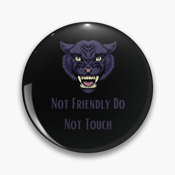 Item preview, Not Friendly Do Not Touch , Look But Dont Touch  designed and sold by laamriya974.