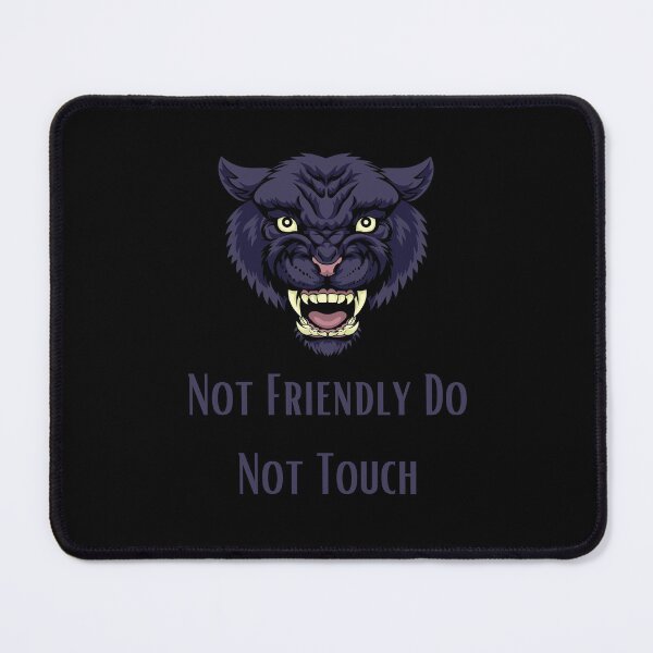Item preview, Not Friendly Do Not Touch , Look But Dont Touch  designed and sold by laamriya974.
