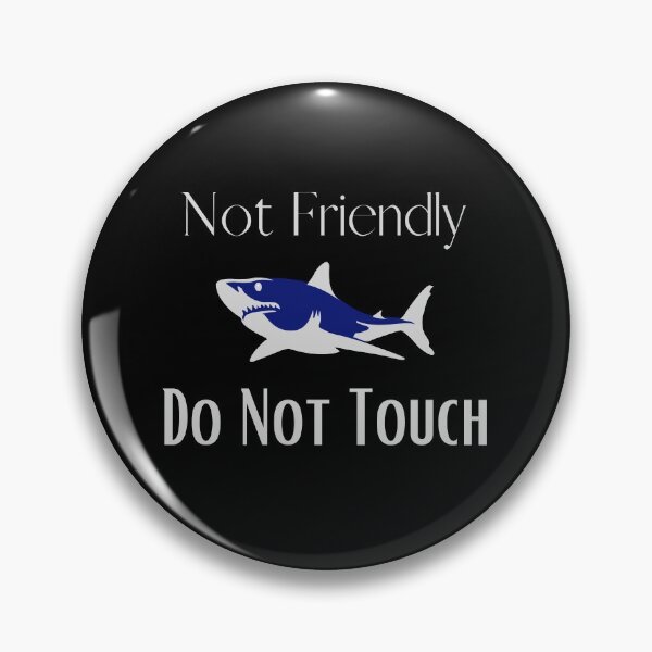 Item preview, Not Friendly Do Not Touch , Look But Dont Touch  designed and sold by laamriya974.